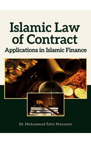 Islamic Law of Contract: Applications in Islamic Finance